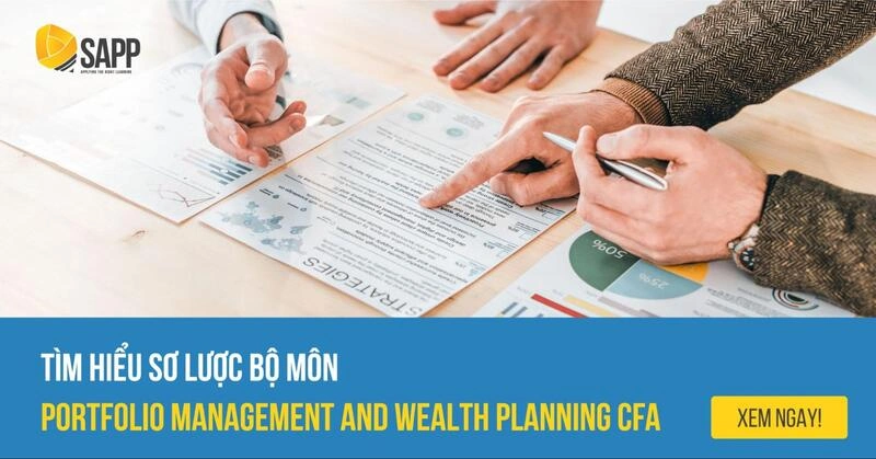 Tìm Hiểu Sơ Lược Bộ Môn Portfolio Management And Wealth Planning CFA