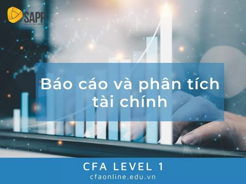 Báo cáo và phân tích tài chính CFA level 1