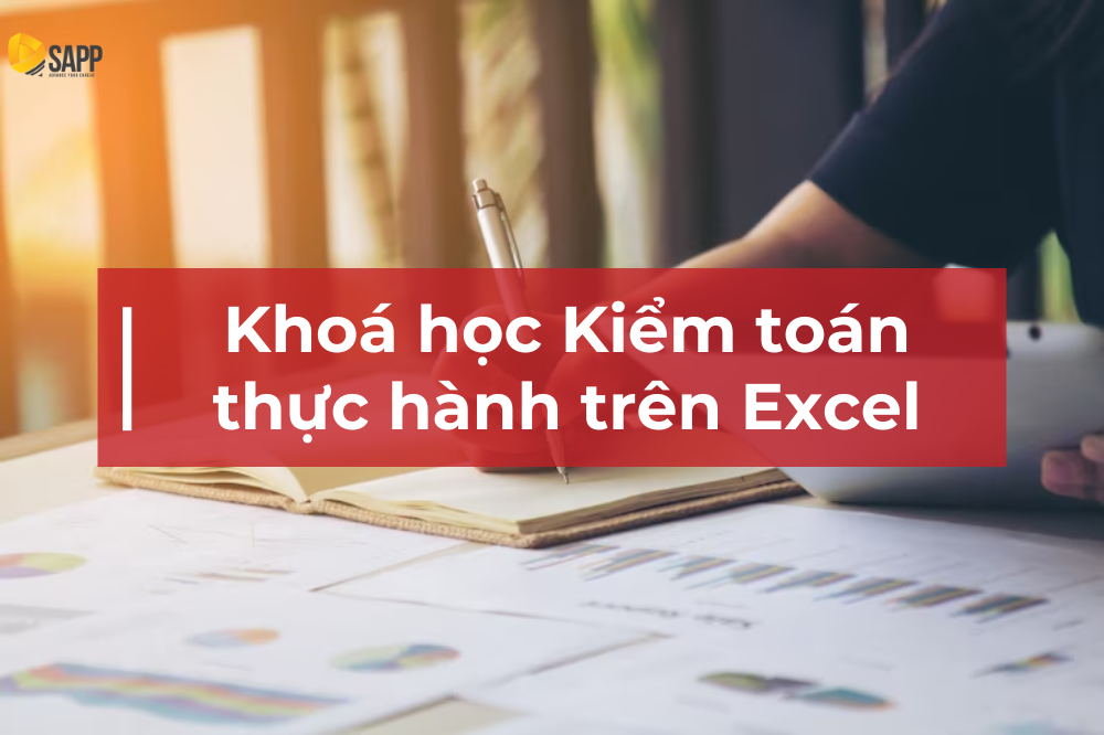 Khoá học Kiểm toán thực hành trên Excel